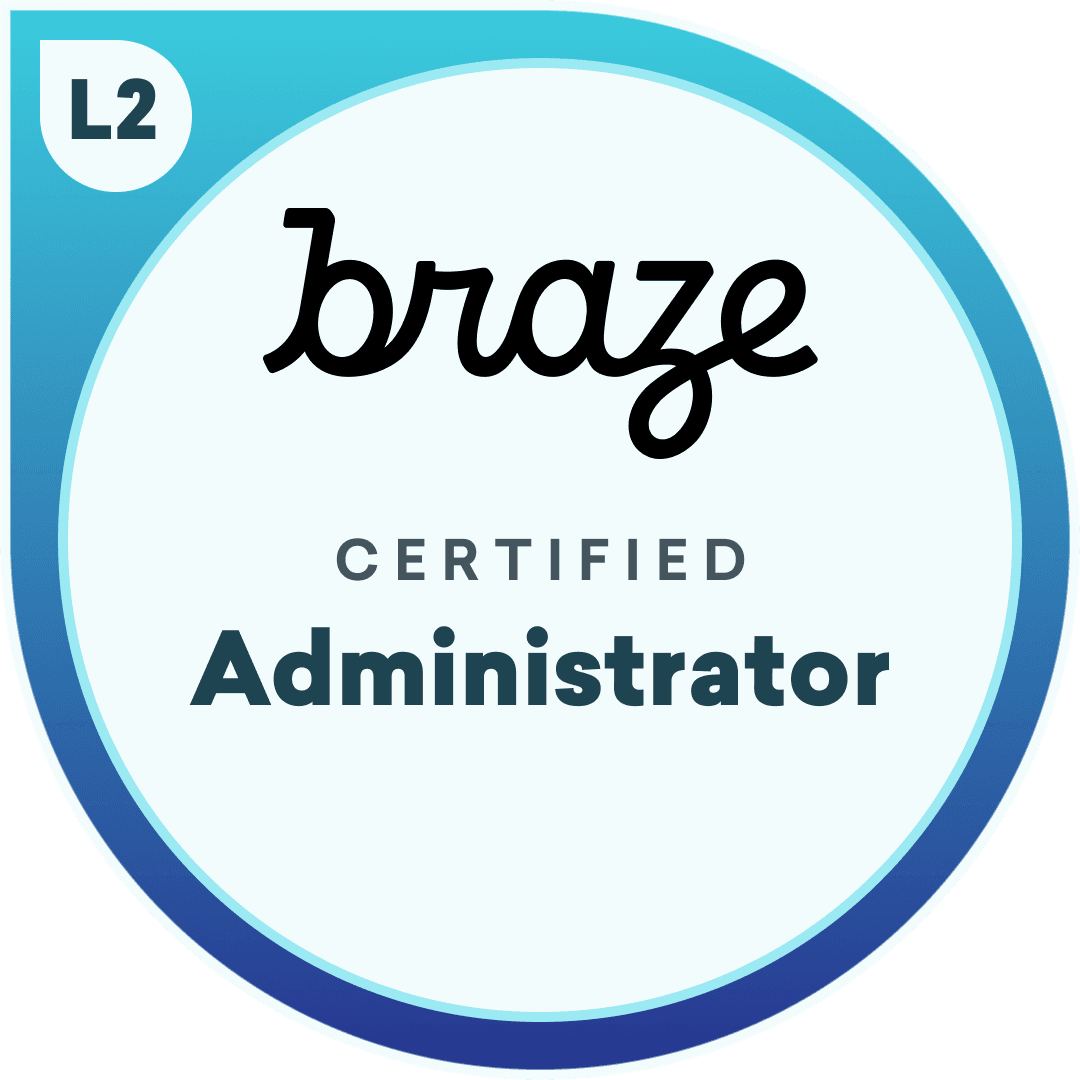 Braze Certified Administrator