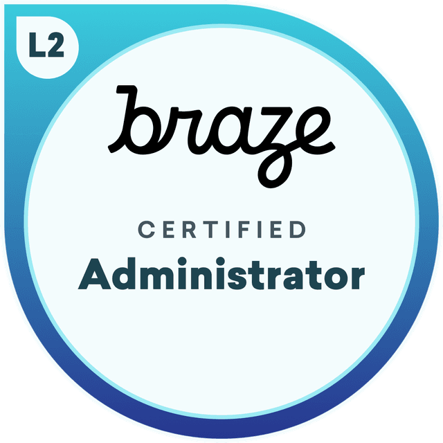 Braze Certified Administrator